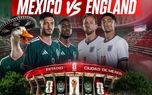 جام جهانی 2026؛ پخش زنده بازی انگلیس و مکزیک + لینک تماشا